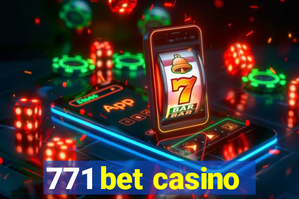 771 bet casino